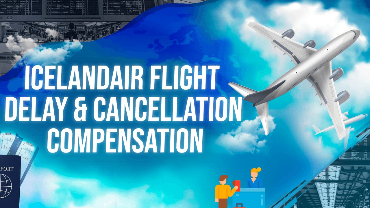 Icelandair Flight Delay & Cancellation Compensation