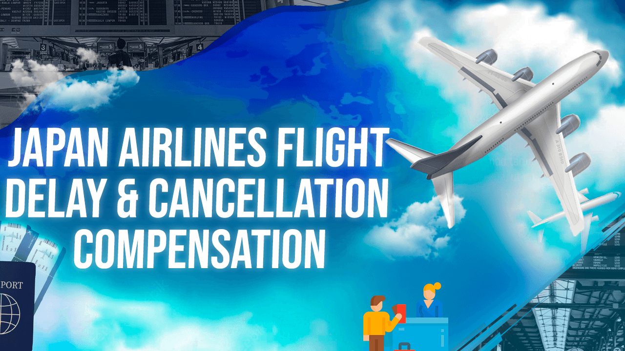 Japan Airlines Flight Delay & Cancellation Compensation