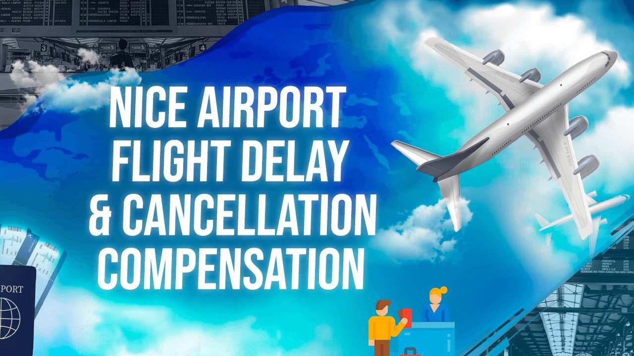 Nice Airport Flight Delay & Cancellation Compensation