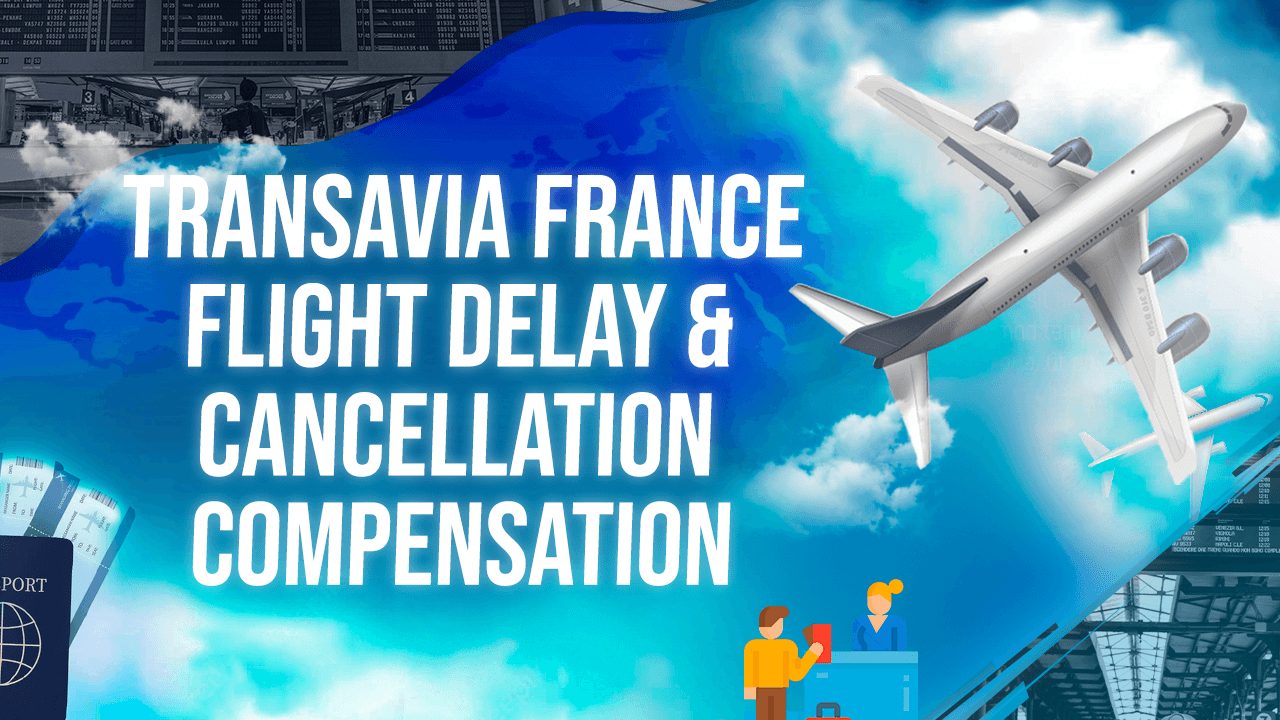 Transavia France Flight Delay & Cancellation Compensation