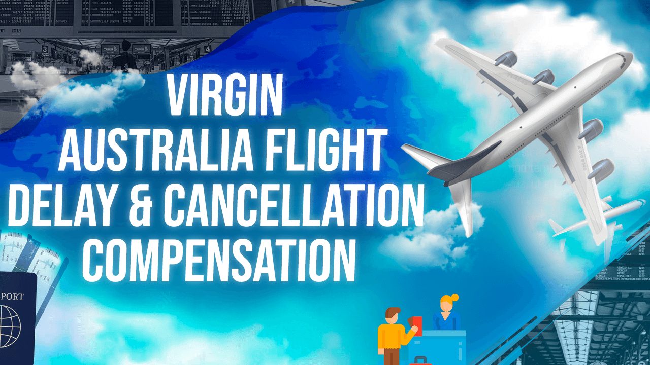 Virgin Australia Flight Delay & Cancellation Compensation
