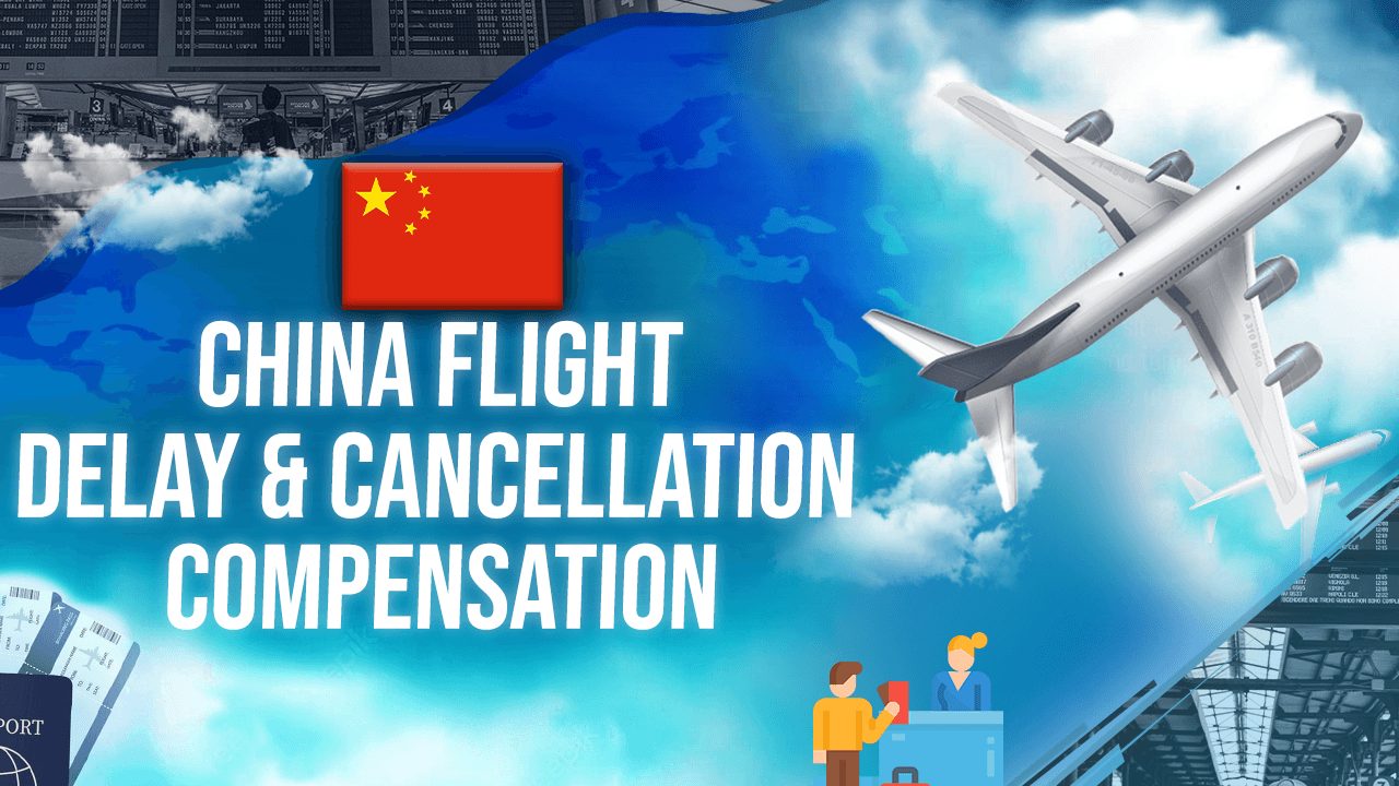 China Flight Delay & Cancellation Compensation