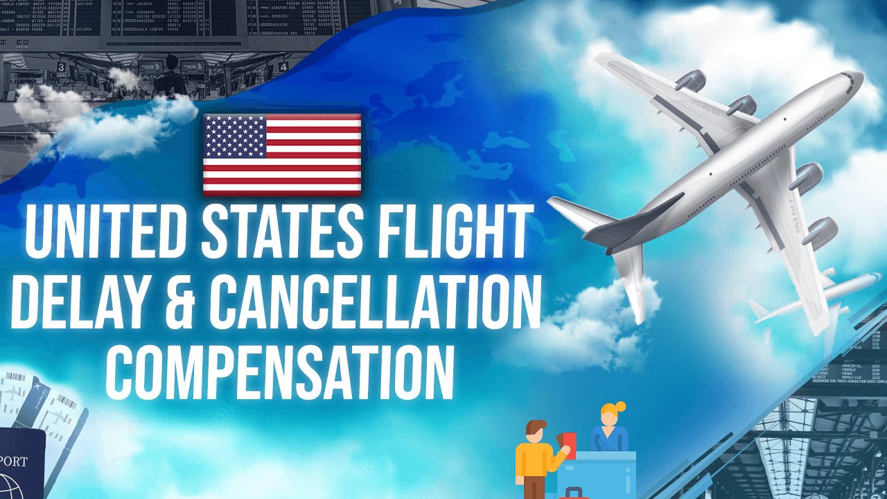 United States Flight Delay & Cancellation Compensation