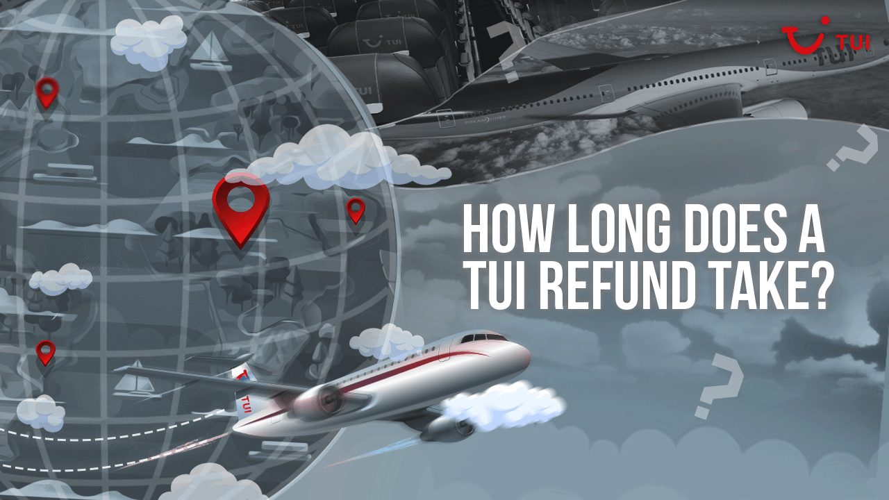 How Long Does A TUI Refund Take