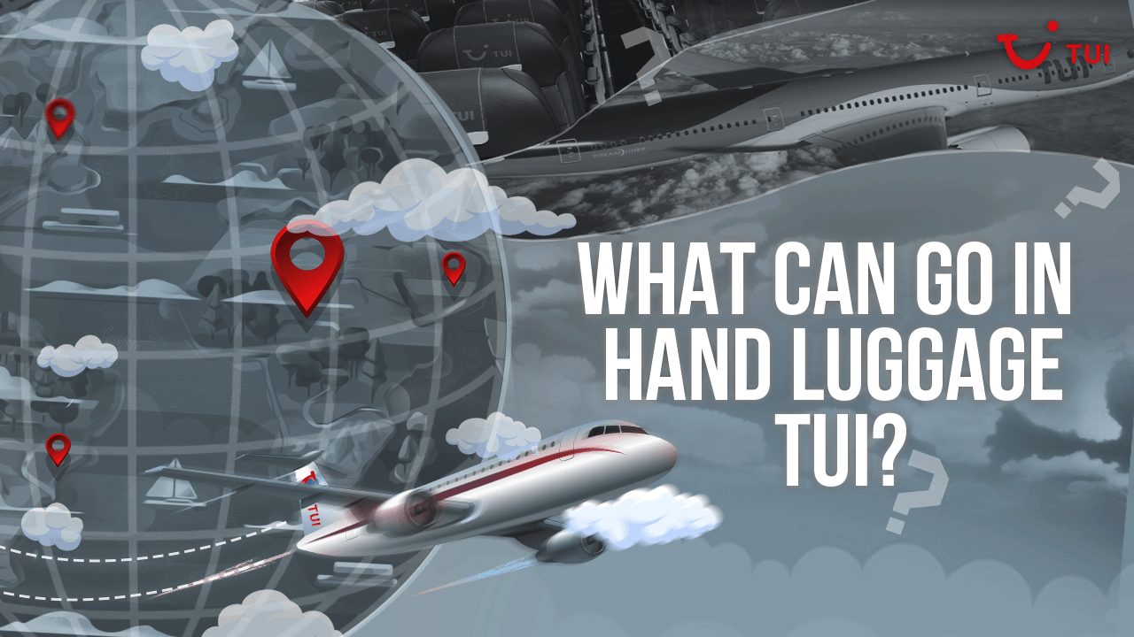 What Can Go In Hand Luggage TUI