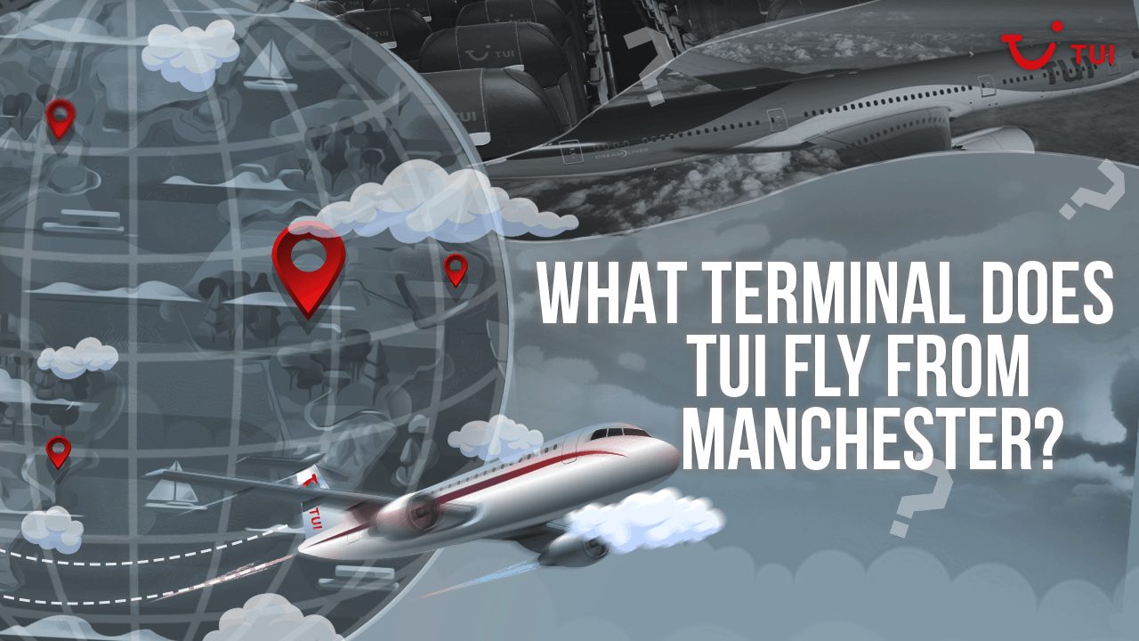 What Terminal Does TUI Fly From Manchester