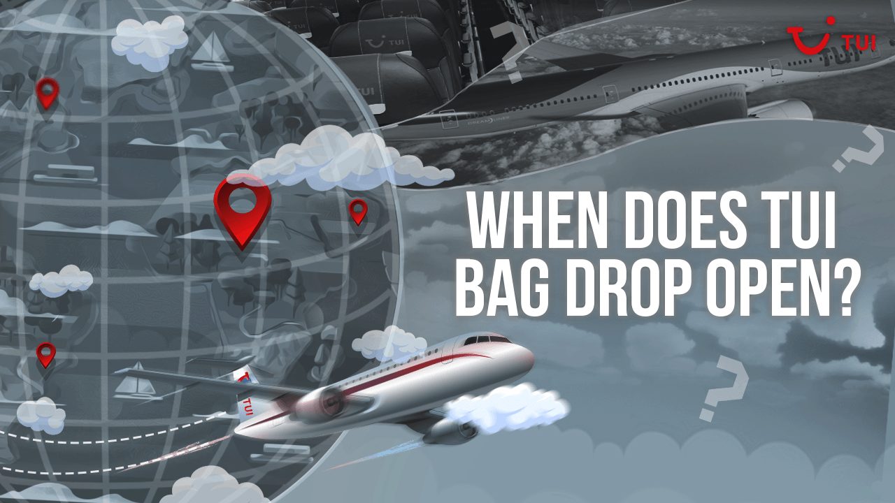 When Does TUI Bag Drop Open