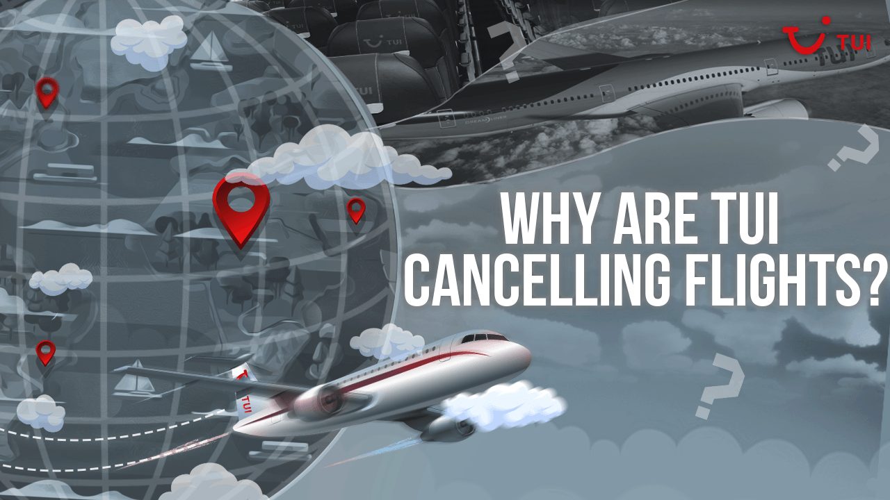 Why Are TUI Cancelling Flights