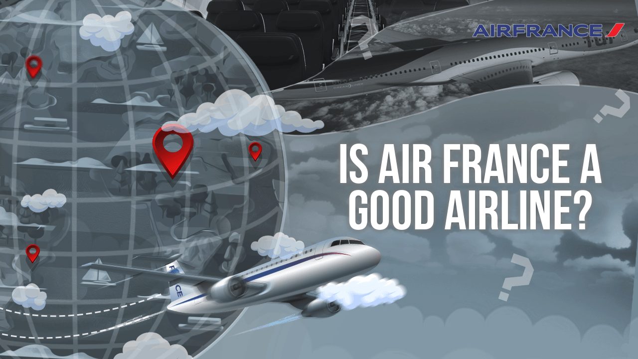 Is Air France A Good Airline