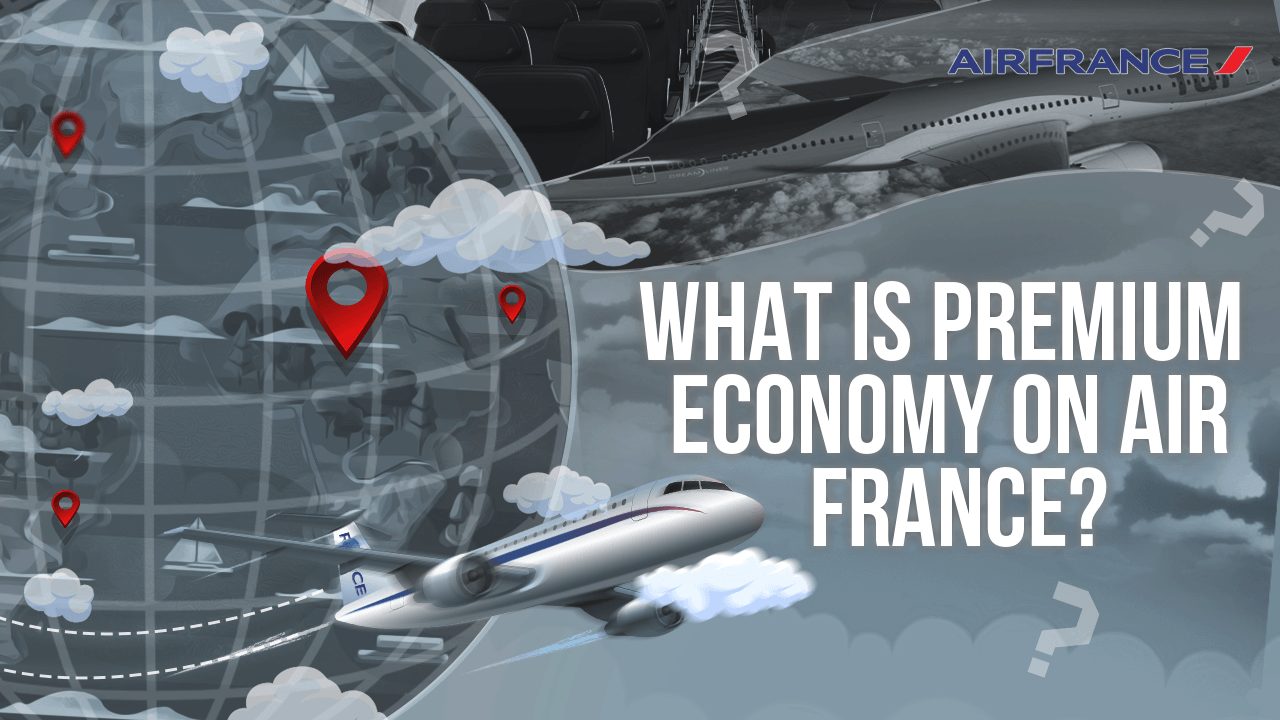 What Is Premium Economy On Air France