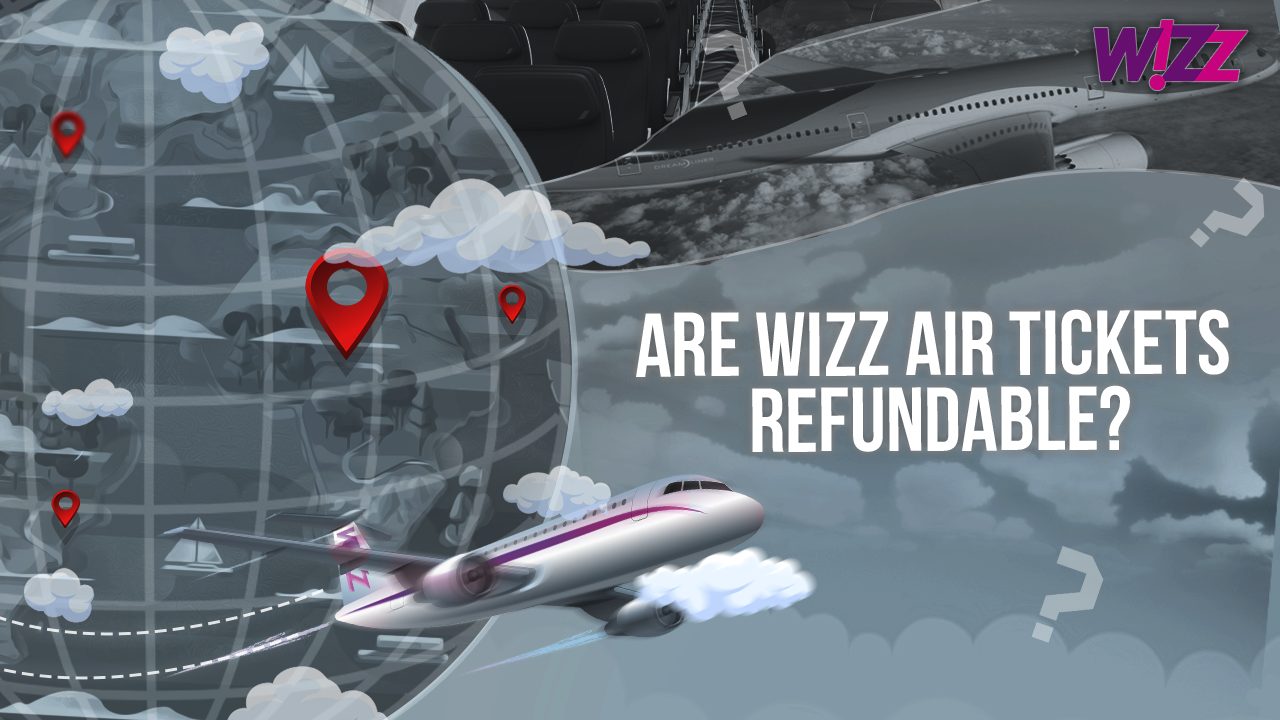 Are Wizz Air Tickets Refundable