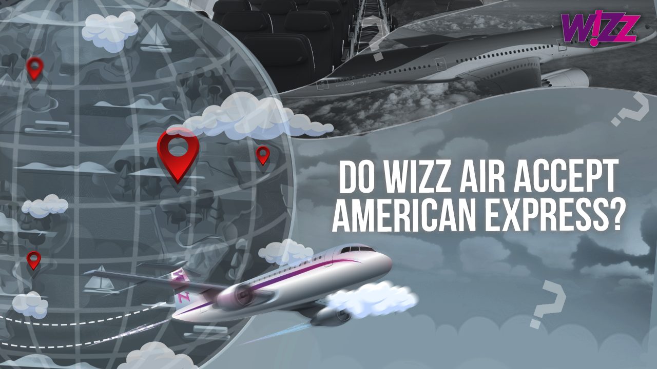 Do Wizz Air Accept American Express