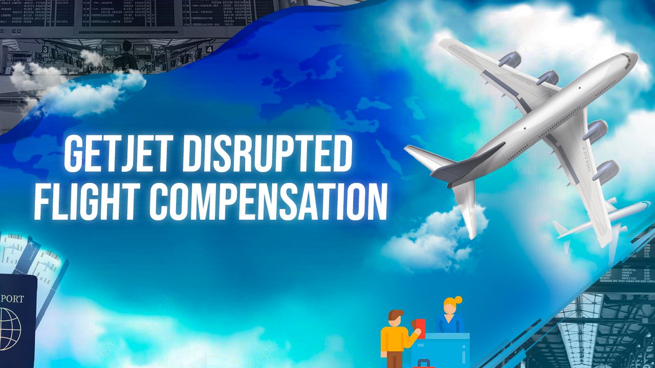 Getjet Disrupted Flight Compensation