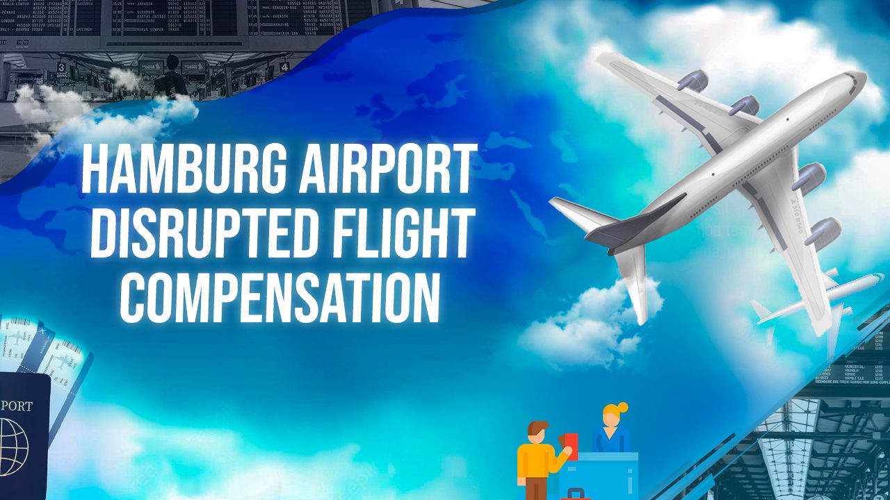 Hamburg Airport Disrupted Flight Compensation