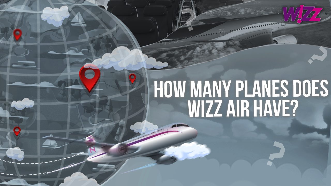 How Many Planes Does Wizz Air Have