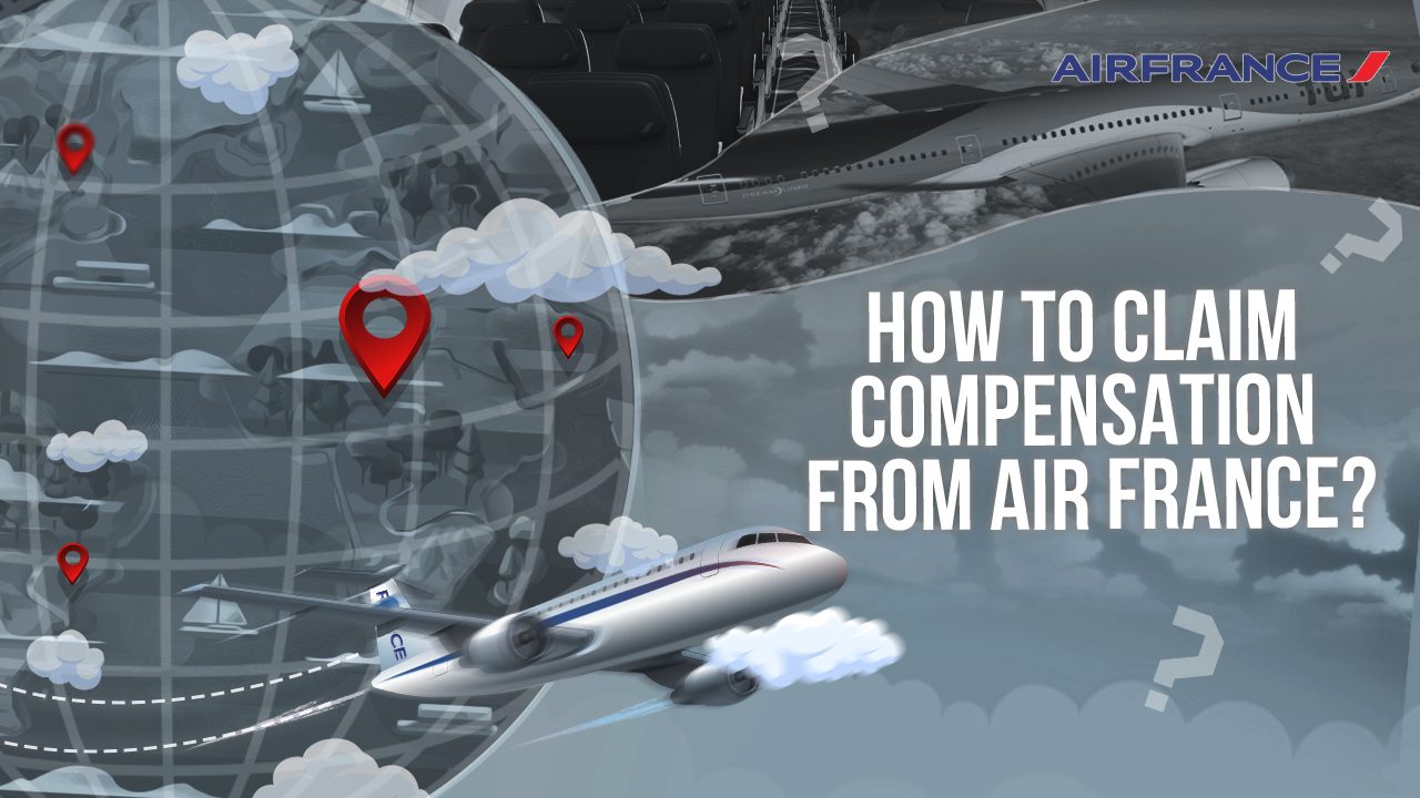 How To Claim Compensation From Air France