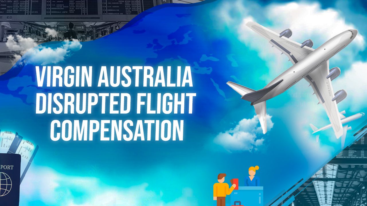 Virgin Australia Disrupted Flight Compensation