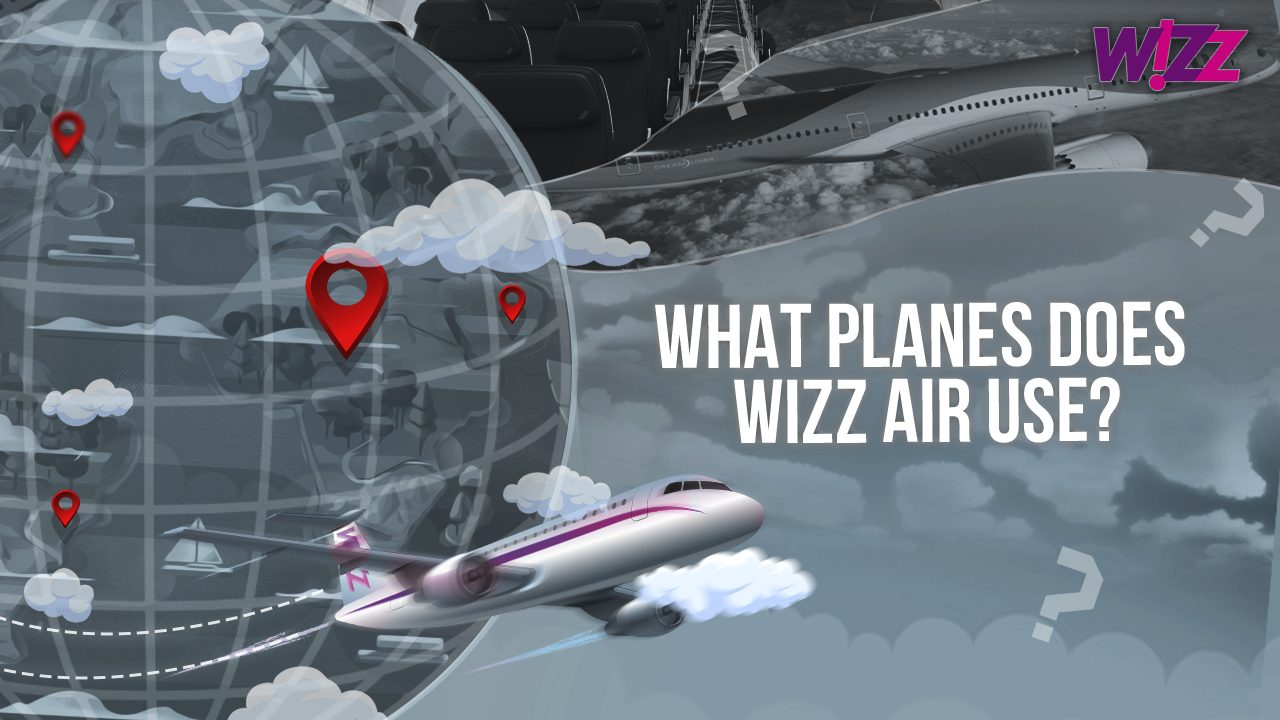 What Planes Does Wizz Air Use