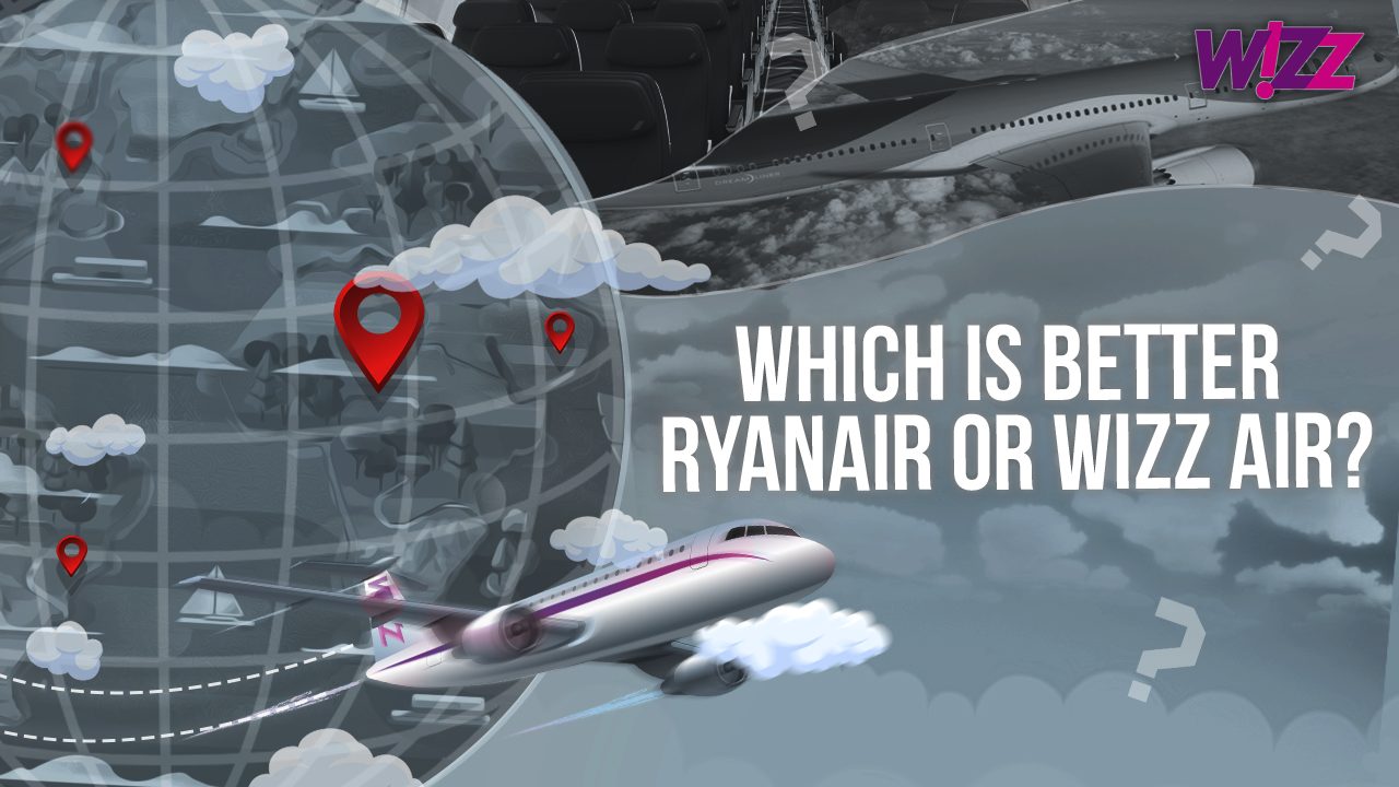 Which Is Better Ryanair Or Wizz Air