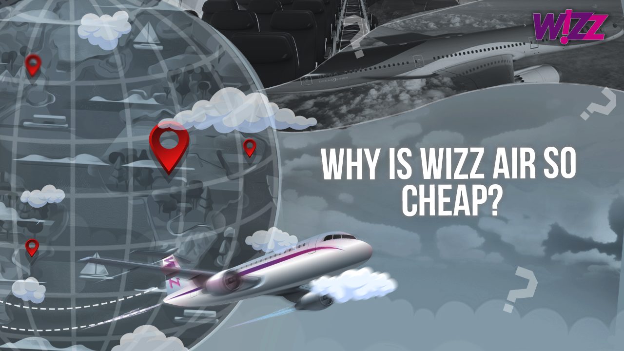 Why Is Wizz Air So Cheap