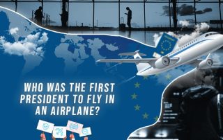 Who Was the First President To Fly in an Airplane