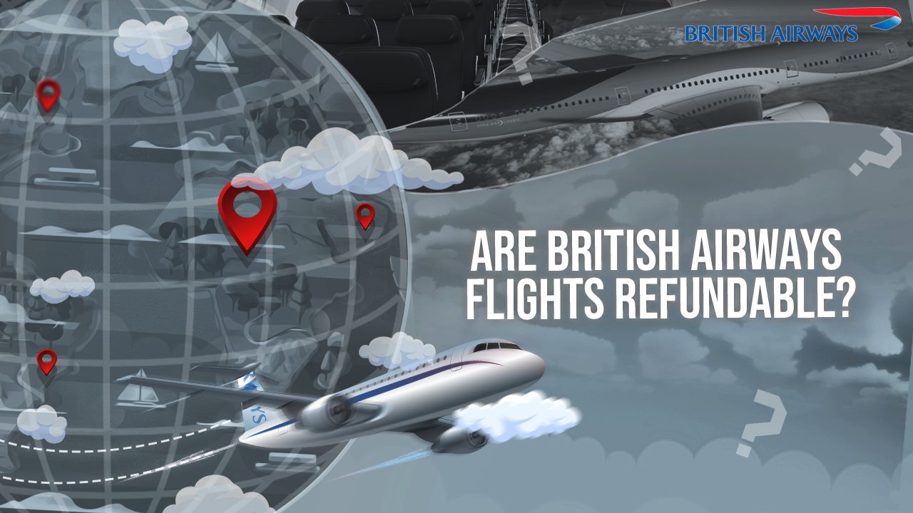 Are British Airways Flights Refundable?