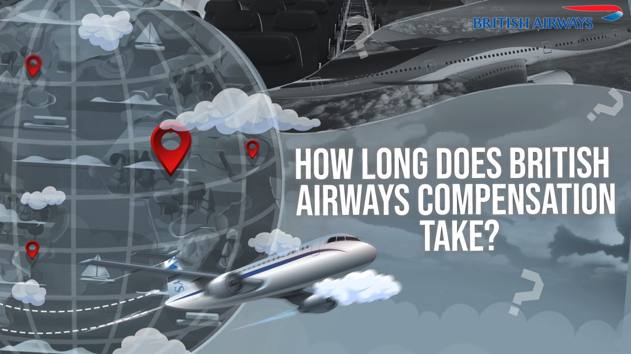 How Long Does British Airways Compensation Take