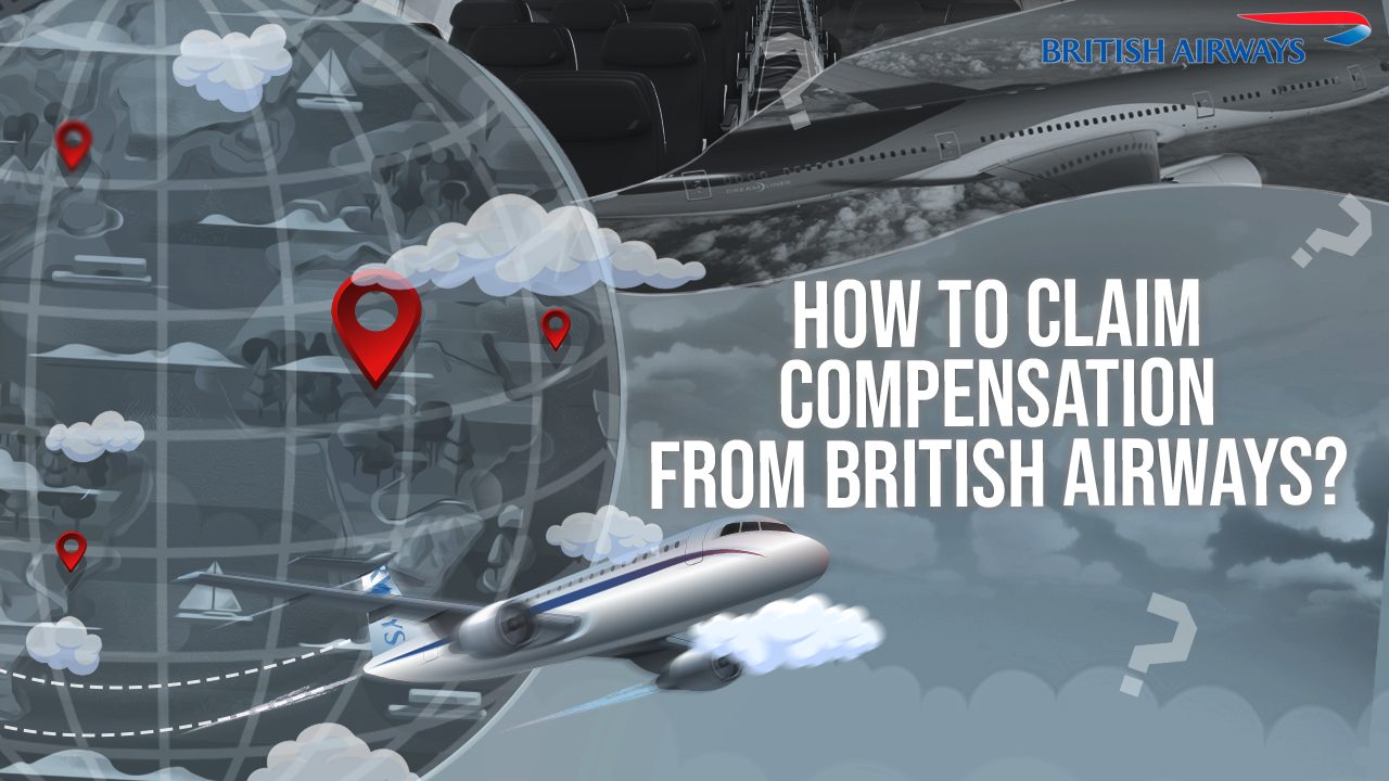 How To Claim Compensation From British Airways