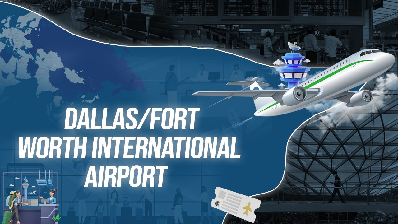Dallas - Fort Worth International Airport