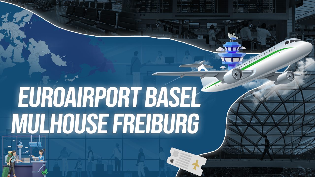 EuroAirport Basel Mulhouse Freiburg